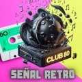 Radio Club 80 Señal Retro - ONLINE